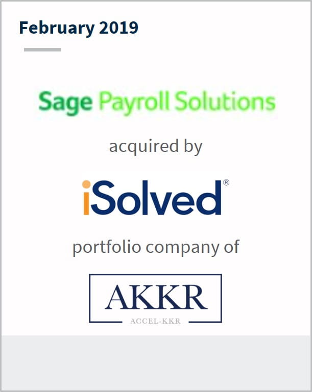 February 2019 Sage Payroll Solutions has been acquired by iSolved a portfolio company of AKKR